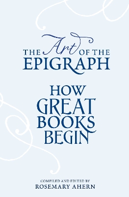 Art of the Epigraph: How Great Books Begin