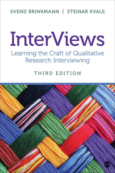 InterViews: Learning the Craft of Qualitative Research Interviewing 3rd Revised edition