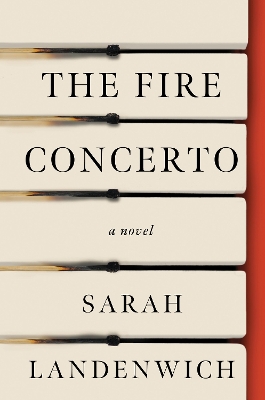 Fire Concerto: A Novel