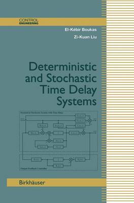 Deterministic and Stochastic Time-Delay Systems Softcover reprint of the original 1st ed. 2002