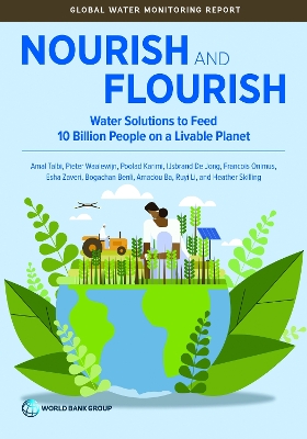 Nourish and Flourish: How to Transform Agricultural Water Management to Feed 10 Billion People on  a Livable Planet