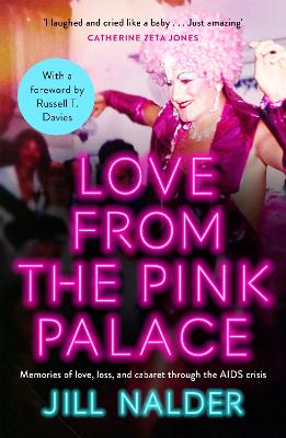 Love from the Pink Palace: Memories of Love, Loss and Cabaret through the AIDS Crisis, for fans of IT'S  A SIN