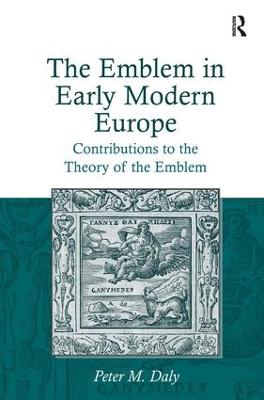 Emblem in Early Modern Europe: Contributions to the Theory of the Emblem