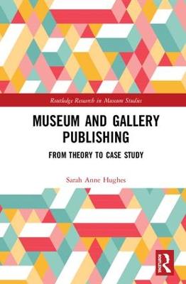 Museum and Gallery Publishing: From Theory to Case Study
