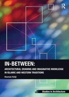 In-Between: Architectural Drawing and Imaginative Knowledge in Islamic and  Western Traditions
