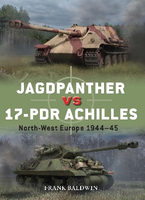 Jagdpanther vs 17-pdr Achilles: North-West Europe 1944 45