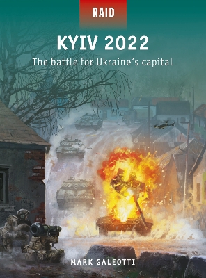 Kyiv 2022: The battle for Ukraine's capital