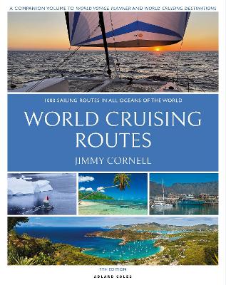 World Cruising Routes: 1,000 Sailing Routes in All Oceans of the World 9th edition