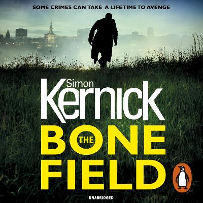 Bone Field: (The Bone Field: Book 1): a heart-pounding, white-knuckle-action ride of a thriller from bestselling author Simon Kernick
