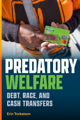 Predatory Welfare: Debt, Race, and Cash Transfers
