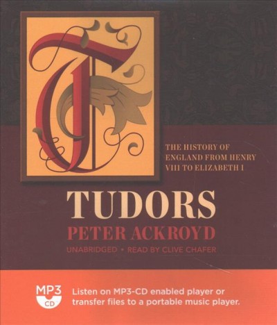 Tudors: The History of England from Henry VIII to Elizabeth I Unabridged edition
