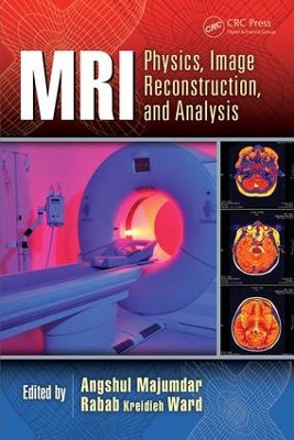 MRI: Physics, Image Reconstruction, and Analysis