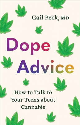 Dope Advice: How to Talk to Your Teens about Cannabis