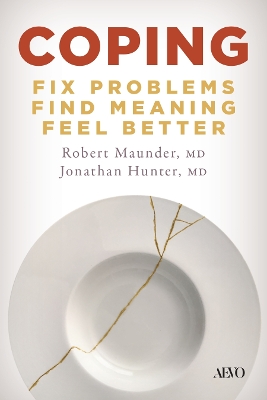Coping: Fix Problems, Find Meaning, Feel Better