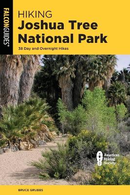 Hiking Joshua Tree National Park: 38 Day and Overnight Hikes 3rd ed.