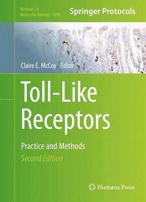Toll-Like Receptors: Practice and Methods 2nd ed. 2016