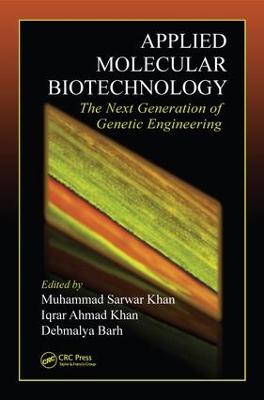 Applied Molecular Biotechnology: The Next Generation of Genetic Engineering