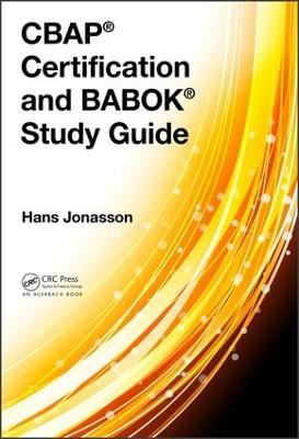 CBAP&reg; Certification and BABOK&reg; Study Guide