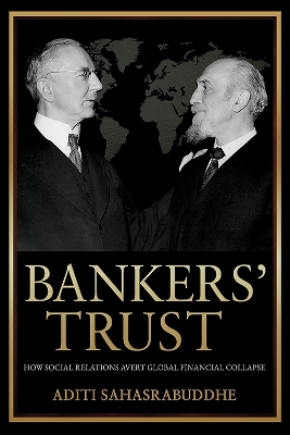 Bankers' Trust: How Social Relations Avert Global Financial Collapse