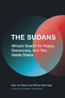 Sudans: Africa's Search for Peace, Democracy, and Two Viable States