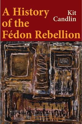 History of the Fedon Rebellion: Encounters with Empire