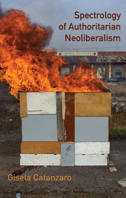 Spectrology of Authoritarian Neoliberalism: Toward a Critique of Neoliberal Ideology in Late Capitalism