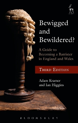 Bewigged and Bewildered?: A Guide to Becoming a Barrister in England and Wales 3rd edition