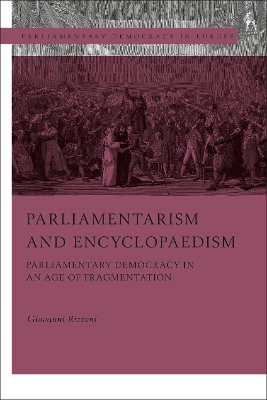 Parliamentarism and Encyclopaedism: Parliamentary Democracy in an Age of Fragmentation