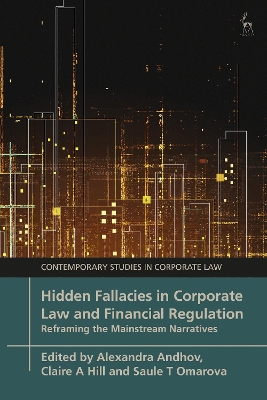 Hidden Fallacies in Corporate Law and Financial Regulation: Reframing the Mainstream Narratives