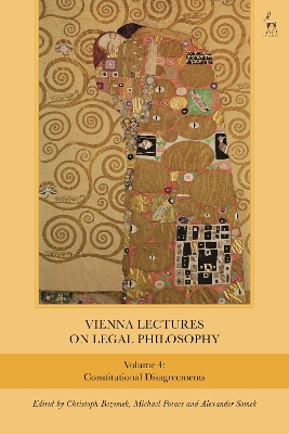 Vienna Lectures on Legal Philosophy, Volume 4: Constitutional Disagreements