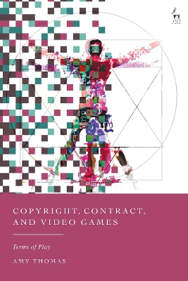 Copyright, Contract, and Video Games: Terms of Play