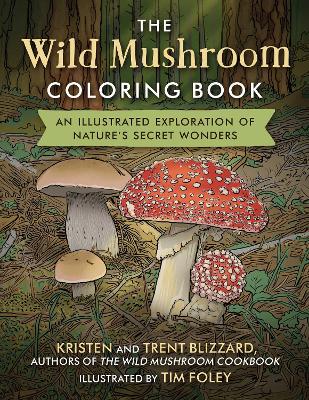 Wild Mushroom Coloring Book: An Illustrated Exploration of Nature's Secret Wonders