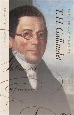 Life and Times of T. H. Gallaudet