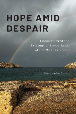 Hope Amid Despair: Encounters at the Existential Borderlands of the Mediterranean