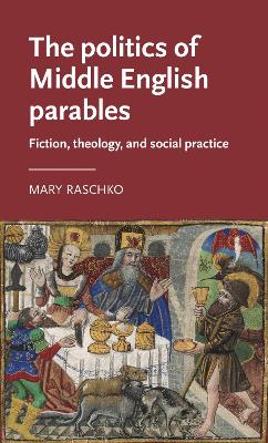 politics of Middle English parables: Fiction, theology, and social practice