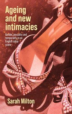 Ageing and new intimacies: Gender, sexuality and temporality in an English salsa scene