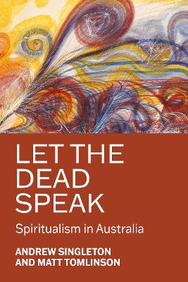 Let the dead speak: Spiritualism in Australia
