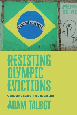 Resisting Olympic evictions: Contesting space in Rio de Janeiro