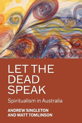 Let the dead speak: Spiritualism in Australia