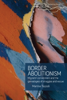 Border abolitionism: Migrants containment and the genealogies of struggles and rescue