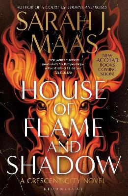 House of Flame and Shadow: The INTERNATIONAL BESTSELLER and the smouldering third book in the Crescent City series, from the creator of ACOTAR