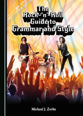 Rock-'n'-Roll Guide to Grammar and Style