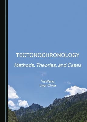 Tectonochronology: Methods, Theories, and Cases