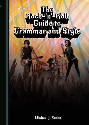 Rock-'n'-Roll Guide to Grammar and Style 2nd Unabridged edition