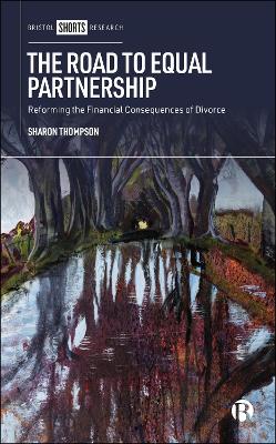 Road to Equal Partnership: Reforming the Financial Consequences of Divorce