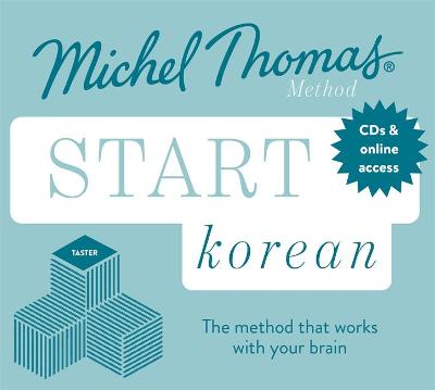Start Korean New Edition (Learn Korean with the Michel Thomas Method): Beginner Korean Audio Taster Course Unabridged edition