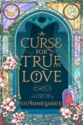 Curse For True Love: the thrilling final book in the Once Upon a Broken Heart series