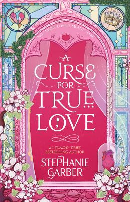 Curse For True Love: the thrilling final book in the Once Upon a Broken Heart series