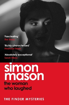Woman Who Laughed: a brand new installment in the critically acclaimed Finder Mysteries