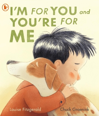 I'm for You and You're for Me: A perfect gift for little dog lovers and families welcoming a new pet